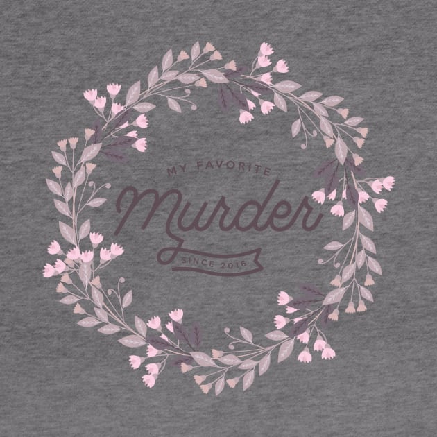 Floral Wreath - Purple - My Favorite Murder by Batg1rl